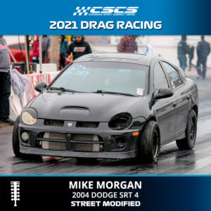 2021 DRAG RACING - MIKE MORGAN - 2004 DODGE SRT 4 - STREET MODIFIED