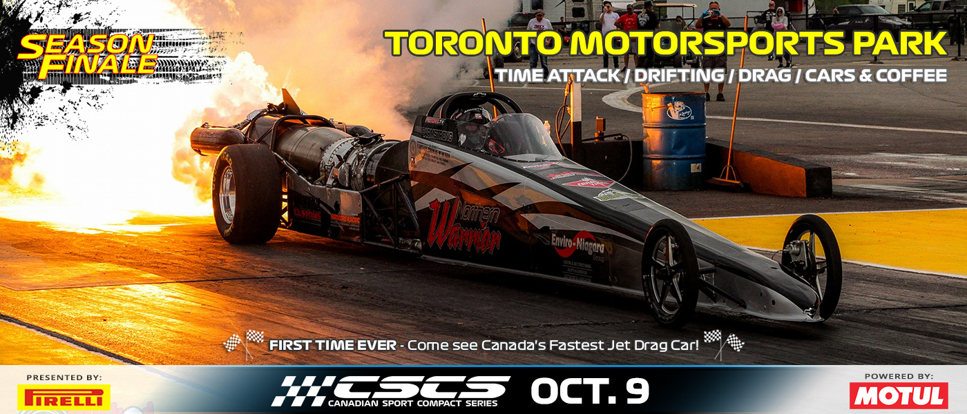 OCT. 9 @ Toronto Motorsports Park Event Banner - Jet Drag Car