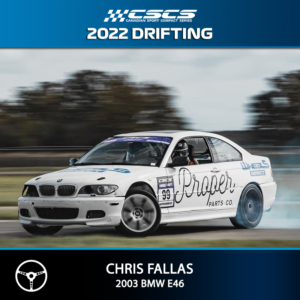 2022 DRIFTING - CHRIS FALLAS - 2003 BMW E46 | Photo credit: Glimpse Media (@shotbyglimpse)