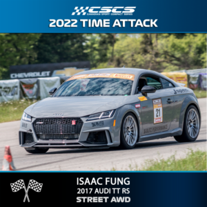 2022 TIME ATTACK - ISAAC FUNG - 2017 AUDI TT RS  - STREET AWD