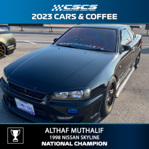 2023 CARS & COFFEE - ALTHAF MUTHALIF - 1998 NISSAN SKYLINE - BEST OF SHOW