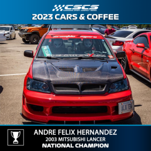 2023 CARS & COFFEE - ANDRE FELIX HERNANDEZ - 2003 MITSUBISHI LANCER - BEST OF SHOW