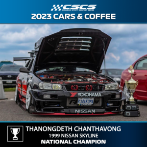 2023 CARS & COFFEE - THANONGDETH CHANTHAVONG - 1999 NISSAN SKYLINE - BEST OF SHOW