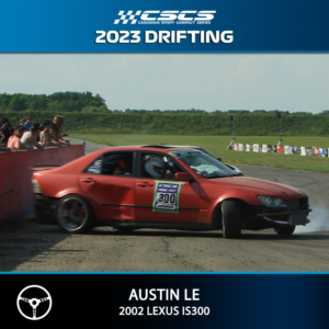 2023 Drift - Austin Le - 2002 Lexus IS300