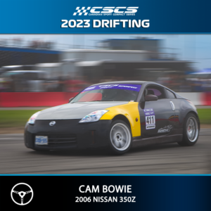 2023 Drift - Cam Bowie - 2006 Nissan 350Z