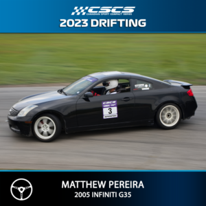 2023 Drift - Matthew Pereira - 2005 Infiniti G35