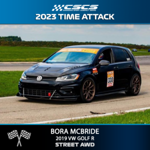 2023 TIME ATTACK - BORA MCBRIDE - 2019 VW GOLF R  - STREET AWD