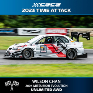 2023 TIME ATTACK - WILSON CHAN - 2004 MITSUBISHI EVOLUTION - UNLIMITED AWD