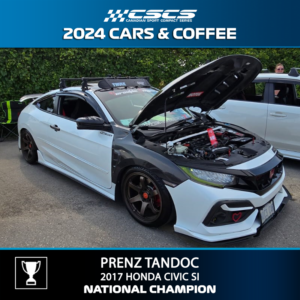 2024 CARS & COFFEE - PRENZ TANDOC - 2017 HONDA CIVIC SI - BEST OF SHOW