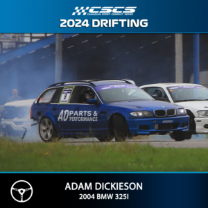 2024 DRIFT - ADAM DICKIESON - 2004 BMW 325i