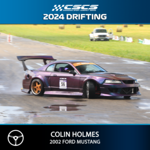 2024 DRIFT - COLIN HOLMES - 2002 FORD MUSTANG