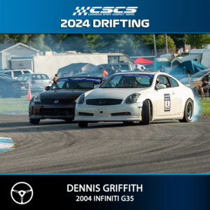 2024 DRIFT - DENNIS GRIFFITH - 2004 INFINITI G35