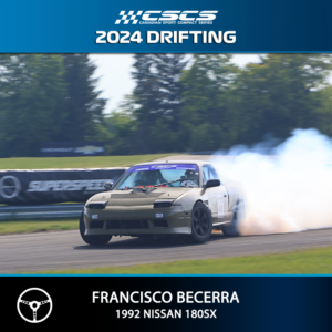 2024 DRIFT - FRANCISCO BECERRA - 1992 NISSAN 180SX