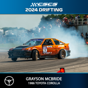 2024 DRIFT - GRAYSON MCBRIDE - 1986 TOYOTA COROLLA