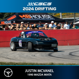 2024 DRIFT - JUSTIN MCVANEL - 1990 MAZDA MIATA