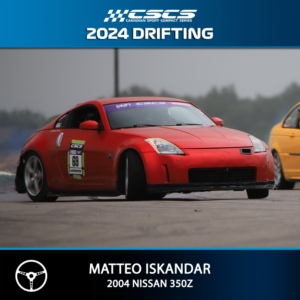 2024 DRIFT - MATTEO ISKANDAR - 2004 NISSAN 350Z