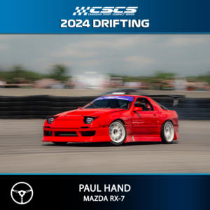 2024 DRIFT - PAUL HAND - MAZDA RX-7